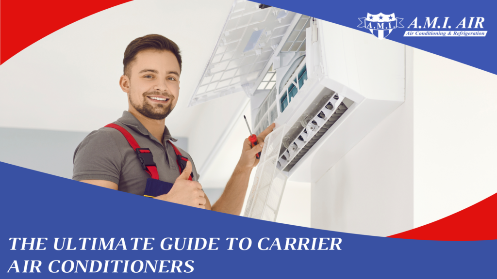 White text reads: The Ultimate Guide to Carrier Air Conditioners with a photo of a man installing an AC unit