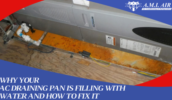 White text reads: Why is your ac drainage pan filling with water and how to fix it with a photo of an ac drainage pan