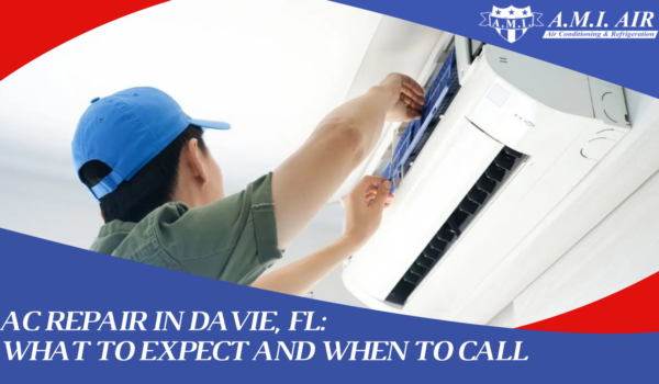 White text reads: AC Repair in Davie FL: What to Expect and When to Call with a photo of man repairing an ac unit