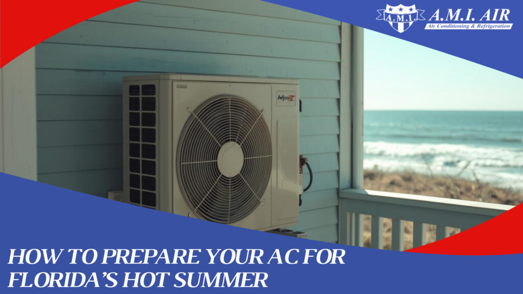 How to Prepare Your AC for Florida's Hot Summer - AC Repair in Florida
