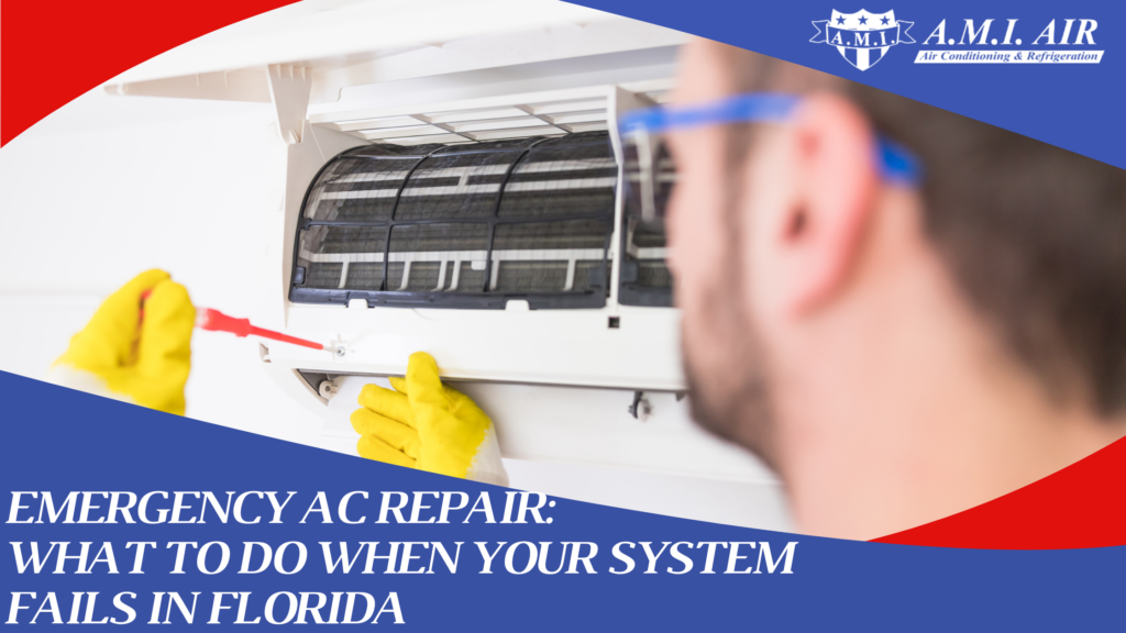 Emergency AC Repair: What to Do When Your System Fails in Florida